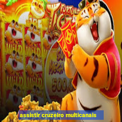 assistir cruzeiro multicanais